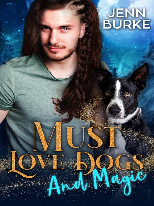 Title details for Must Love Dogs...And Magic by Jenn Burke - Available